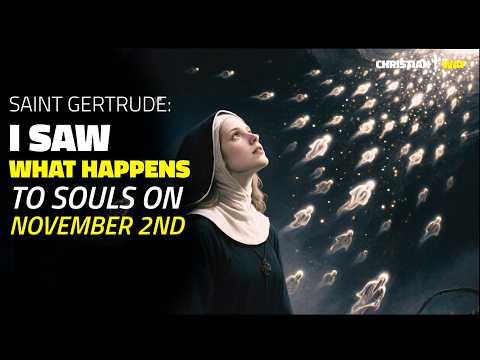 Jesus showed me what happens to souls on November 2nd! | Saint Gertrude
