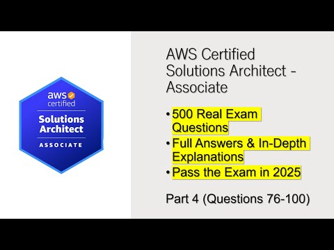 AWS Certified Solutions Architect (SAA-C03) | Real Exam Questions & Answers | Part 4 (Q76 - 100)