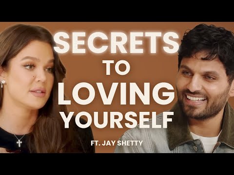 Secrets to Loving Yourself ft. Jay Shetty  | Khloé in Wonder Land Episode 2 | Khloé Kardashian