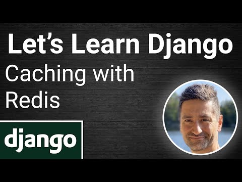 Let's Learn Django - Caching with Redis