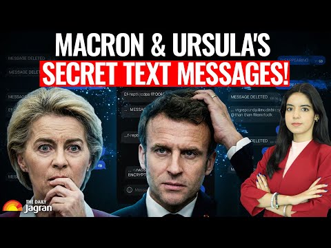 Ursula Von der Leyen & Macron's 'SECRET' Signal Chats: New EU Scandal Explained