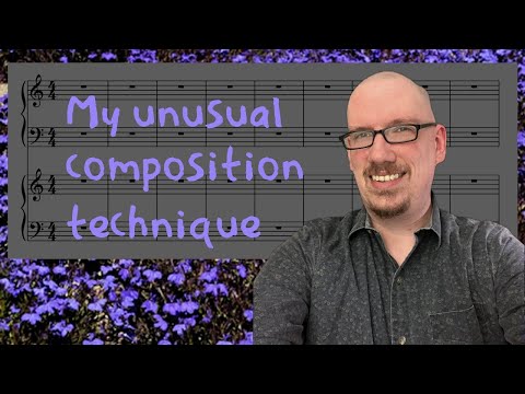 My Unusual Composition Technique (Music Theory Class)