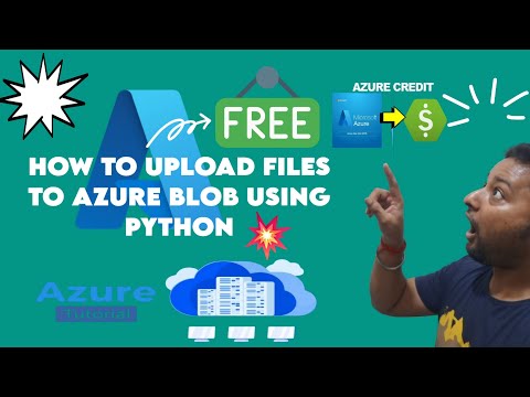 1. UPLOAD FILES TO AZURE BLOB STORAGE USING PYTHON || AZURE TUTORIALS