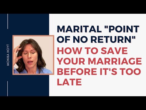 Marital "Point of No Return" [How to Save Your Marriage BEFORE It's Too Late]