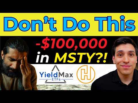 He LOST $100,000 in 1 ETF like MSTY by YieldMax (MSTE Harvest Dividend Disaster)