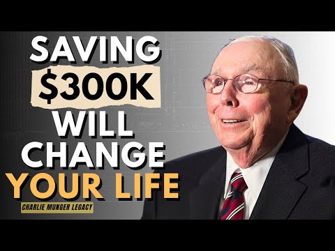 Charlie Munger: Why The First $300k Changes Everything