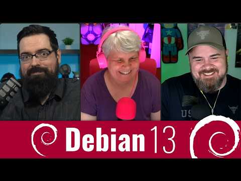 Debian 13 Arrives, Ubuntu LTS Hardware Updates, and Destination Android?!