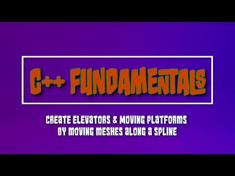 Unreal Engine C++ Fundamentals – Moving Static Meshes along a Spline Component