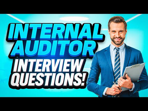 INTERNAL AUDITOR Interview Questions & Answers! (How to PASS an Internal Audit Job Interview!)