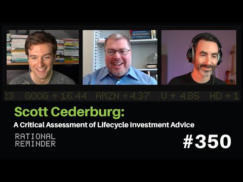 Scott Cederburg: A Critical Assessment of Lifecycle Investment Advice | Rational Reminder 350