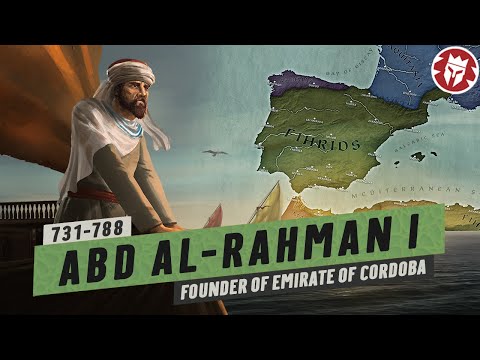 Abd al-Rahman I - Father of Muslim Spain - Medieval History DOCUMENTARY