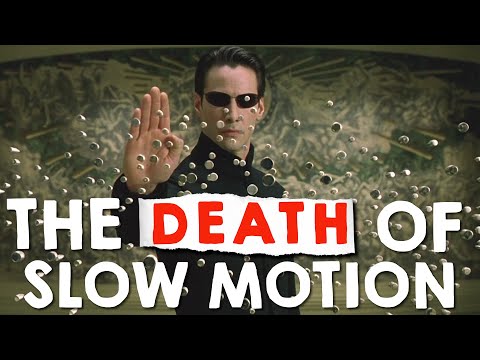 What Killed Slow Motion In Movies?