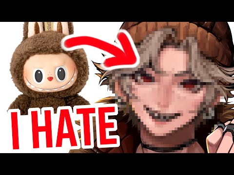 I HATE LABUBUS, SO I YASSIFIED THEM