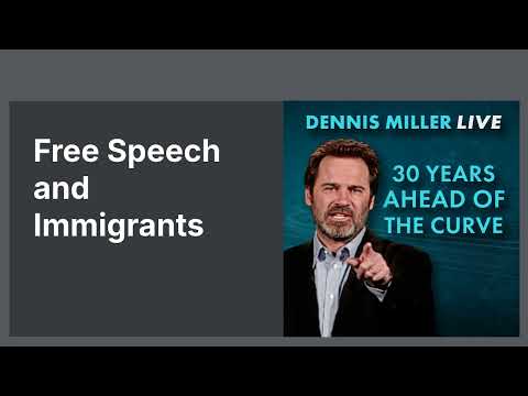 Dennis Miller: Free Speech & Immigrants | 30 Years Ahead of the Curve