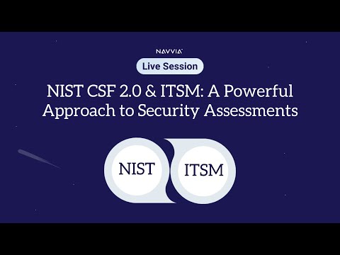 NIST CSF 2.0 & ITSM: A Powerful Approach to Security Assessments