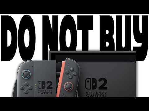 DO NOT BUY THE NINTENDO SWITCH 2 | Bearman3600