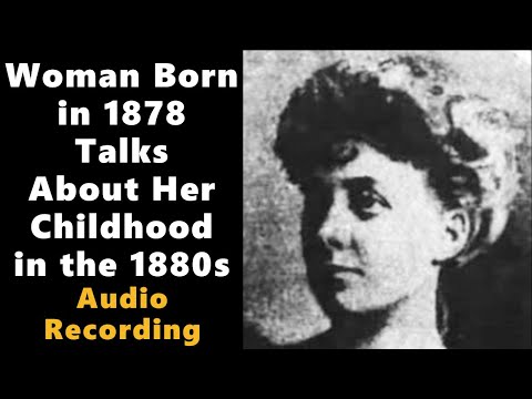 Woman Born in 1878 Talks About Her Childhood Part 2:  Los Angeles and Beverly Hills in the 1880s