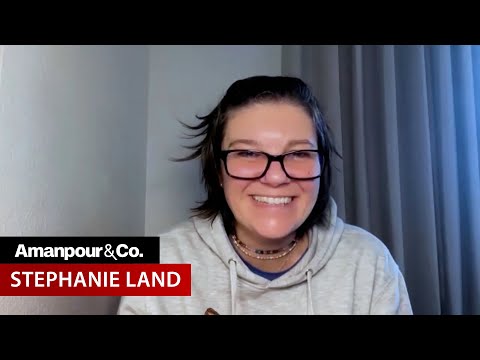 Life After “Maid:" Stephanie Land’s “Class” Explores College and Motherhood | Amanpour and Company