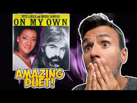 Patti LaBelle & Michael McDonald - On My Own | REACTION | First Time Hearing It