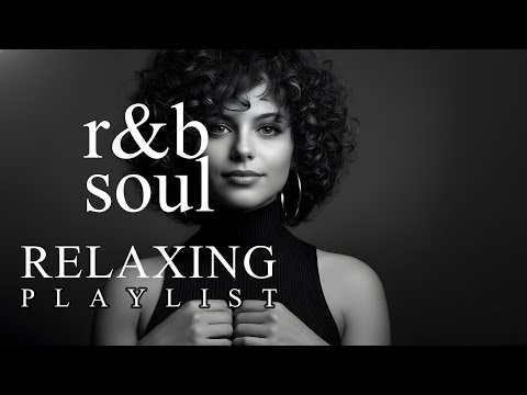 Calm R&B Playlist   Smooth Vocals for Sleep & Relax