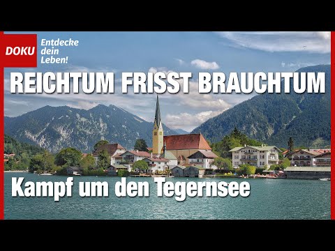 Battle for Lake Tegernsee - Wealth eats up traditions