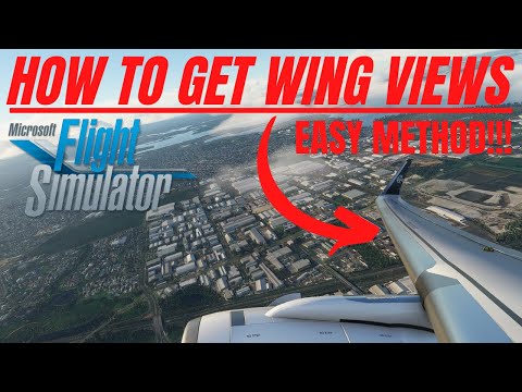 HOW TO SETUP "WING VIEWS" & "CUSTOM CAMERA VIEWS" IN MICROSOFT FLIGHT SIMULATOR 2020 EASY METHOD!