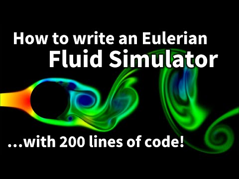 17 - How to write an Eulerian fluid simulator with 200 lines of code.