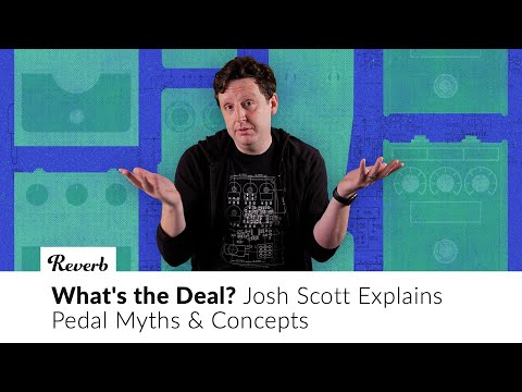 What's the Deal? Josh Scott Explains Pedal Myths & Concepts