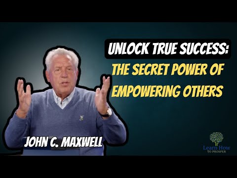 Unlock True Success: The Secret Power of Empowering Others