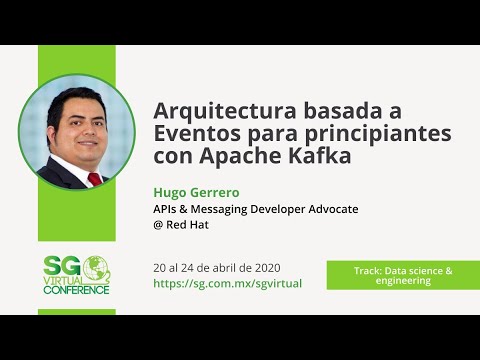 #SGVirtual 20.04 Arquitectura basada a Eventos para principiantes con Apache Kafka