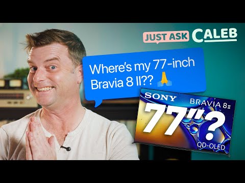 Sony 77-inch QD-OLED,  AMOLED, why TV OLED Rules Are Different  | Just Ask Caleb Ep. 4