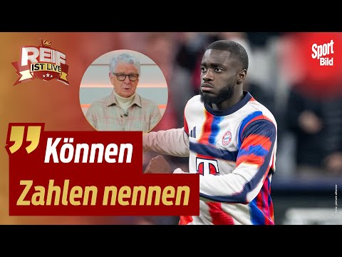 FC Bayern: Upamecano fordert Mega-Vertrag | Reif ist Live
