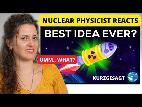 Nuclear Physicist Reacts - Kurzgesagt Why Don't We Shoot Nuclear Waste Into Space?