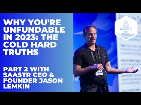 Why You're Unfundable Today: The Cold, Hard Truths About SaaS Part 2 with SaaStr CEO Jason Lemkin