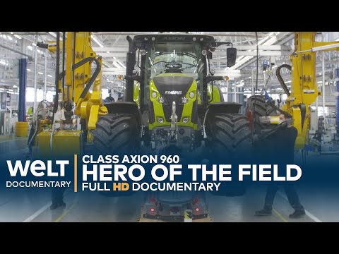 GERMAN AGRICULTURAL MACHINERY: Class Axion 960 - Birth of a High-Tech Tractor | WELT Docu
