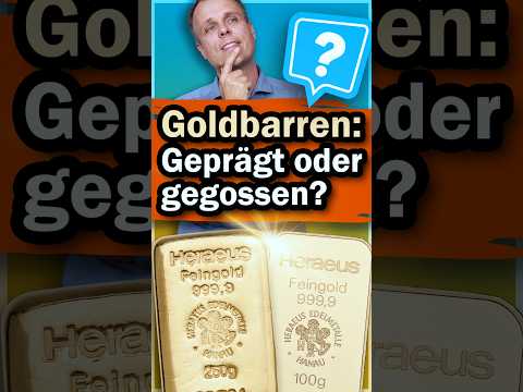 Geprägte oder gegossene Golbarren?