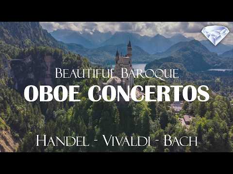Beautiful Oboe Concertos by Handel, Vivaldi and J.S. Bach