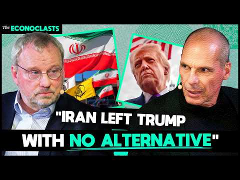 Trump’s fatal mistake: Why Iran has won - Yanis Varoufakis & Wolfgang Munchau | The Econoclasts