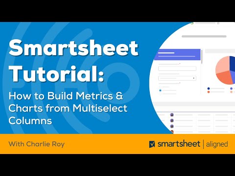 Smartsheet Tutorial: How to Build Metrics & Charts from Multiselect Columns