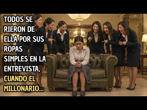TODOS SE RIERON DE ELLA POR SUS ROPAS SIMPLES EN LA ENTREVISTA, CUANDO EL MILLONARIO LA VIO, HIZO
