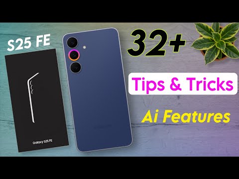 Samsung Galaxy S25 FE Tips & Tricks | Samsung S25 FE 32+ Hidden Settings You Should Change Right Now