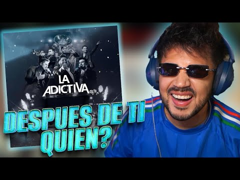REACCIÓN a La Adictiva - Después de Ti, ¿Quién?