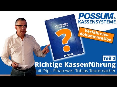 Richtige Kassenführung #2 – Verfahrensdokumentation zur Kasse richtig aufbauen