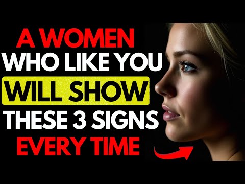All MEN should watch this video - A Woman Who Likes You Will Show These 3 Signs Every Time!