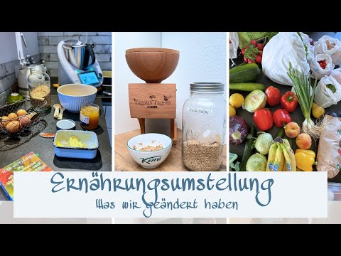 ERNÄHRUNG umstellen mit Familie | Vollwertkost | Was wir verändert haben | Gesünder leben ü50