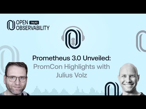 Prometheus 3.0 Unveiled: PromCon Highlights with Julius Volz