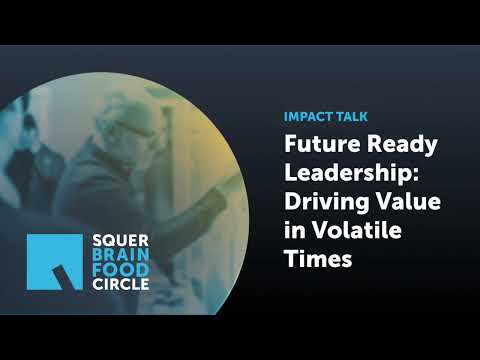 Brainfood Circle #1 – Impact Talk: Future-Ready Leadership