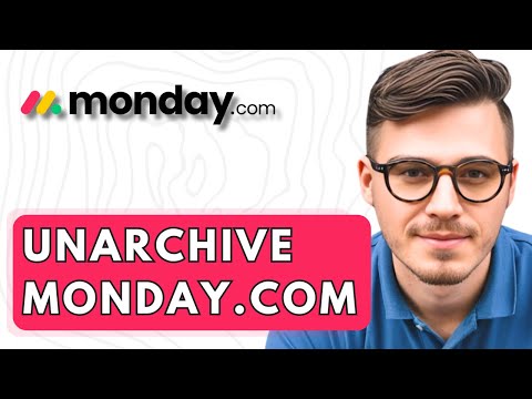 How To Unarchive Monday.com [2026 Guide]