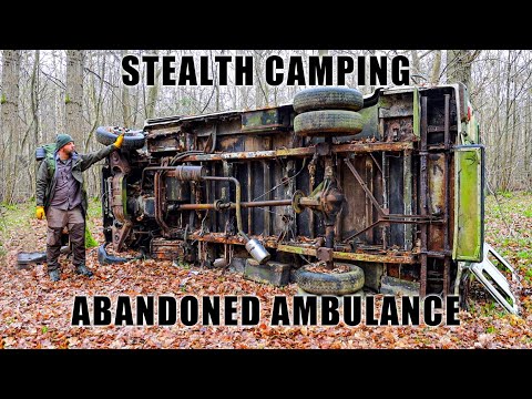 Stealth Camp in an Abandoned Ambulance