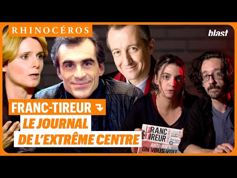 🦏 FOUREST, ENTHOVEN, BARBIER : FRANC-TIREUR, LE JOURNAL DE L’EXTRÊME CENTRE